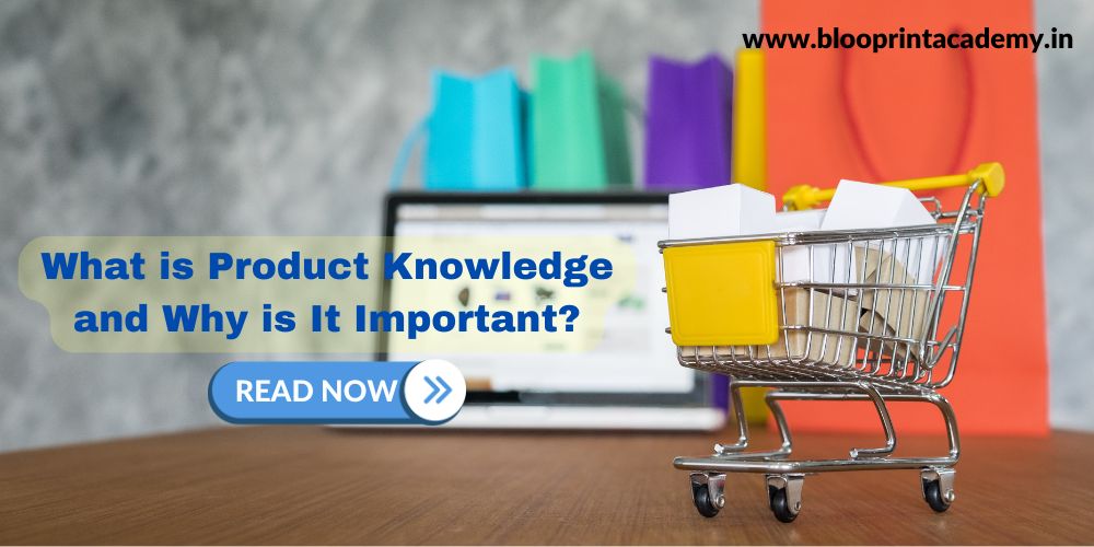 What is Product Knowledge and Why is It Important?